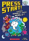 Super Rabbit Boy World!: A Branches Book